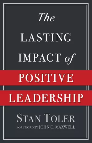 Lasting Impact of Positive Leadership