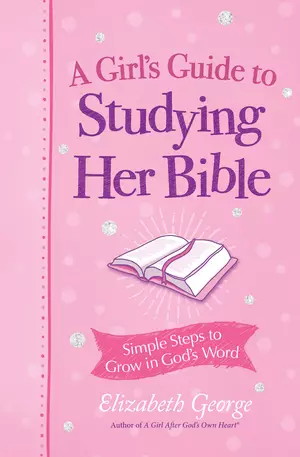 Girl's Guide to Studying Her Bible