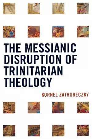 The Messianic Disruption of Trinitarian Theology