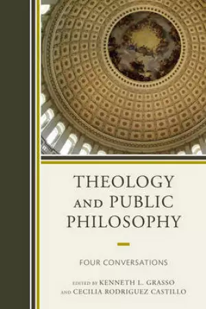 Theology and Public Philosophy: Four Conversations