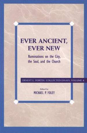 Ever Ancient, Ever New