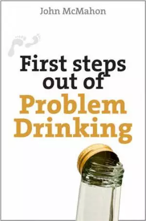 First Steps Out of Problem Drinking
