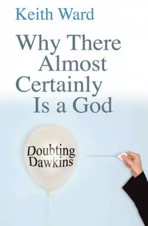 Why There Almost Certainly Is a God