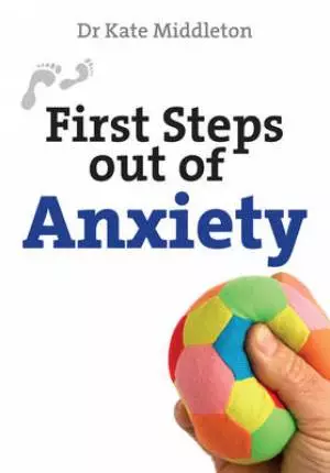 First Steps Out of Anxiety