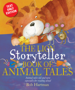 The Lion Storyteller Book of Animal Tales