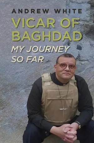 Vicar of Baghdad - My Journey So Far