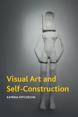 Visual Art And Projects Of The Self