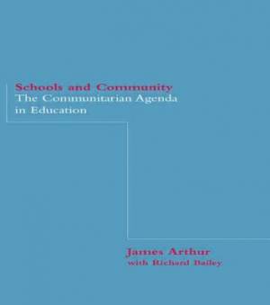 Schools and Community: The Communitarian Agenda in Education