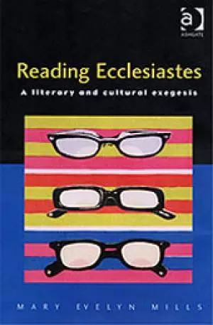 Ecclesiasties : Commentary : Reading Ecclesiastes