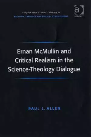 Ernan McMullin and Critical Realism in the Science-Theology Dialogue