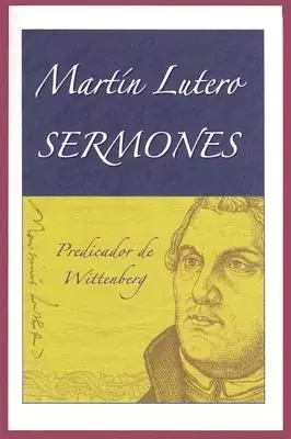 Martin Lutero Sermones = Martin Lutero Sermones