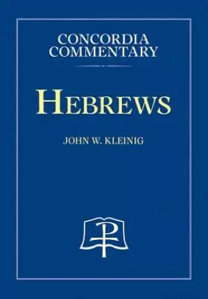 Hebrews - Concordia Commentary