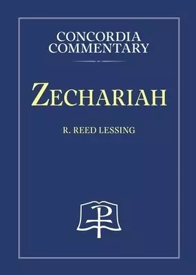 Zechariah - Concordia Commentary