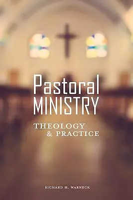 Pastoral Ministry: Theology And Practice