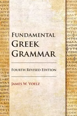 Fundamental Greek Grammar 4th Edition