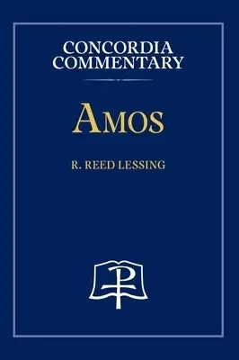 Amos - Concordia Commentary