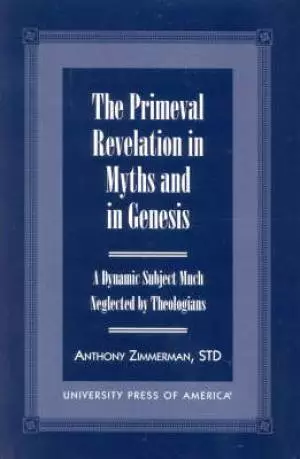 The Primeval Revelation in Myths and Genesis