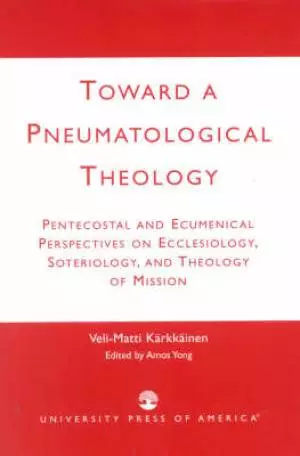 Toward a Pneumatological Theology