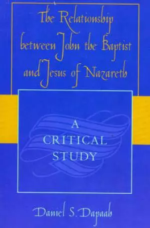 The Relationship Between John the Baptist and Jesus of Nazareth