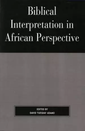 Biblical Interpretation in African Perspective
