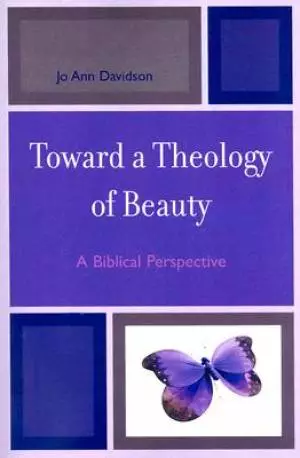 Toward a Theology of Beauty