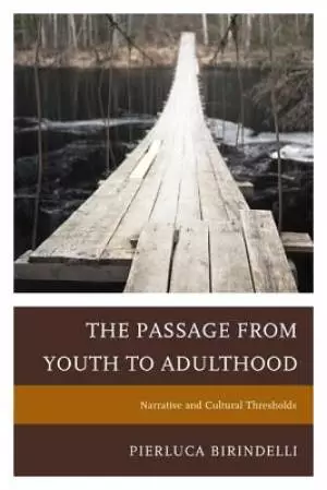 Passage from Youth to Adulthood: Narrative and Cultural Thresholds