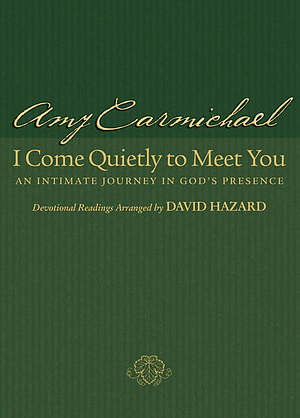 I Come Quietly to Meet You