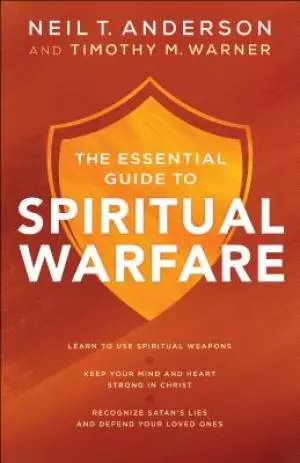 The Essential Guide to Spiritual Warfare