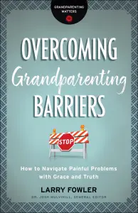 Overcoming Grandparenting Barriers: