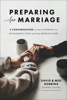 Preparing for Marriage: Conversations to Have Before Saying I Do