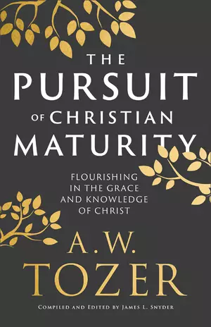 The Pursuit of Christian Maturity: Flourishing in the Grace and Knowledge of Christ