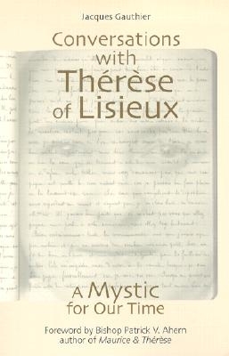 Conversations with Therese of Lisieux: A Mystic of Our Time