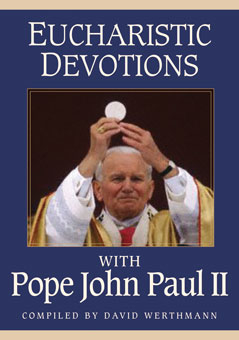 Eucharistic Devotions with Pope John Paul II