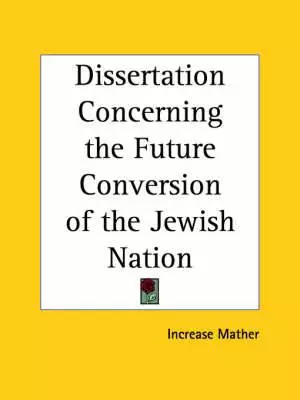 Dissertation Concerning The Future Conversion Of The Jewish Nation (1709)