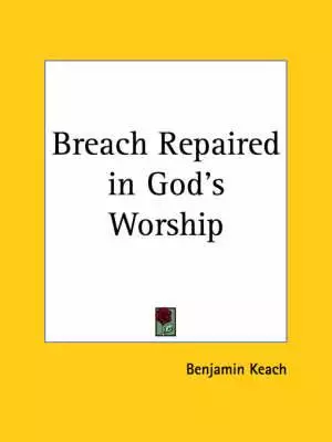 Breach Repaired In God's Worship (1691)