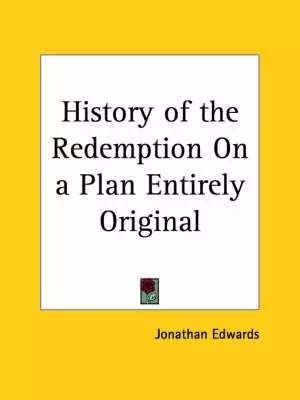 History Of The Redemption On A Plan Entirely Original (1743)