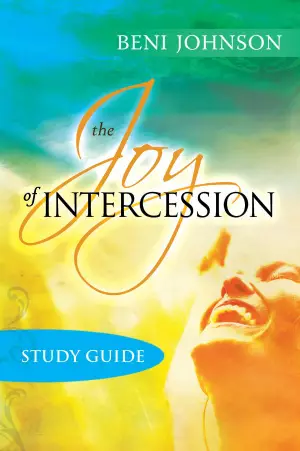 The Joy Of Intercession Participant's Guide Paperback Book