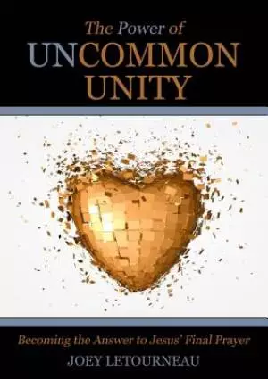The Power Of Uncommon Unity