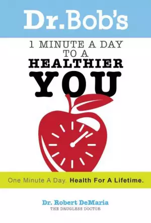 1 Minute A Day To A Healthier You Paperback Book