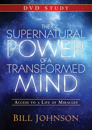 The Supernatural Power Of A Transformed Mind DVD Study