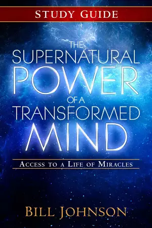 The Supernatural Power Of A Transformed Mind Study Guide Paperback Book