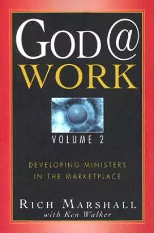 God @ Work: Developing Ministers In The Marketplace
