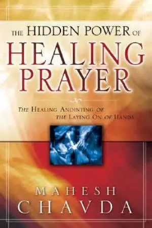 Hidden Power Of Healing Prayer