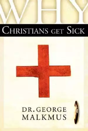 Why Christians Get Sick