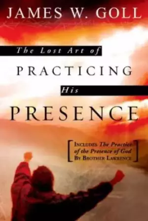 Lost Art Of Practising His Presence