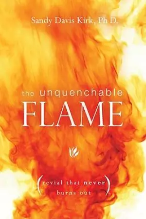 Unquenchable Flame