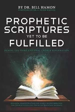 Prophetic Scriptures Yet To Be Fulfilled