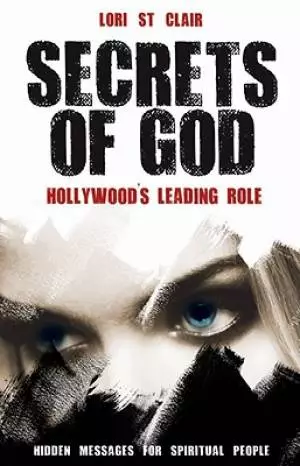 Secrets Of God Hollywoods Leading Rol