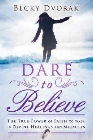 Dare To Believe