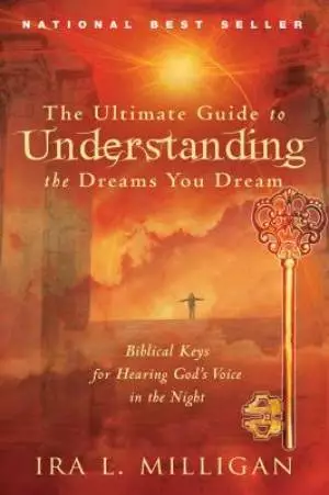 Ultimate Guide To Understanding The Dreams You Dream